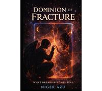 Dominion of Fracture: What breaks becomes real. (Hail Luci)