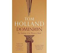 Dominion: The Making of the Western Mind