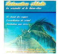 Dominique Bouvier - Relaxation Adulte : La Sérénité Et Le Bien-Etre
