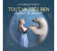Dominique Dimey - Tout Va Très Bien Madame la Banquise