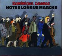 Dominique Grange - Notre Longue Marche