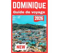 DOMINIQUE GUIDE DE VOYAGE 2026