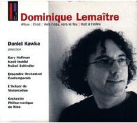 Dominique Lemaître : Altius - Circé - Vers l'Eau - Huit à l'Infini