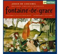 Dominique Vellard - Jehan de Lescurel - Fontaine de Grace (Ballades, virelais et rondeaux)