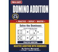 Domino Addition Book: Math Workbook for Kids Ages 5-8 | Learn to Count & Add Domino Dots | Addition Practice for Kindergarten & 1st Grade (Domino Wise)