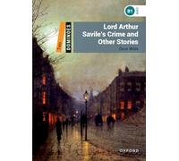 Dominoes: Two: Lord Arthur Savile's Crime and Other Stories: Level 2: 700-Word Vocabularylord Arthur Savile's Crime and Other Stories