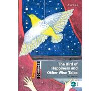 Dominoes: Level 2: The Bird of Happiness and Other Wise Tales