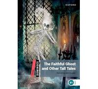 Dominoes: Three: The Faithful Ghost and Other Tall Tales: Level 3: 1,000-Word Vocabularythe Faithful Ghost & Other Tall Tales
