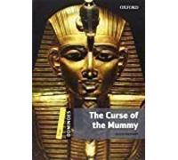 The course of the mummy: Level 1: 400-Word Vocabularythe Curse of the Mummy (Dominoes)
