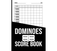 Dominoes Score Book for 2-8 Players (Hardcover): 100+ Score Sheets for Classic Domino Games Like Mexican Train and Chicken Foot - Handy 6x9 Format