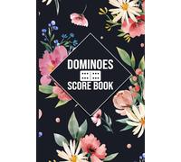 Dominoes Score Book for 2-8 Players (Hardcover): 100+ Score Sheets for Classic Domino Games Like Mexican Train and Chicken Foot - Handy 6x9 Format