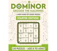 DOMINOR: Decode the Machines - 150 Beginner-Friendly Binary Logic Gate Puzzles: Ages 8 to Adult