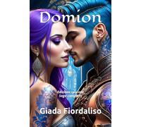 Domion- edizione speciale-saga completa con sfondi illustrati interni a colori che raffigurano il dio Oshom e Deyana. Copertina con Oshom e Deyana.: Edizione speciale - Saga completa