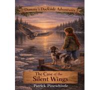 Dommy’s Dockside Adventures: The Case of the Silent Wings: 2