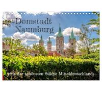 Domstadt Naumburg, eine der schönsten Städte Mitteldeutschlands (Wandkalender 2026 DIN A4 quer), CALVENDO Monatskalender: Naumburg hat eine fast ... Altstadt und ist UNESCO-Weltkulturerbe.