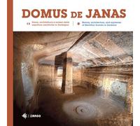 Domus de Janas. Storia, misteri e miti delle necropoli neolitiche in Sardegna-Domus de Janas. History, architecture, and mysteries of Neolithic burials in Sardinia. Ediz. illustrata (Illustrati)