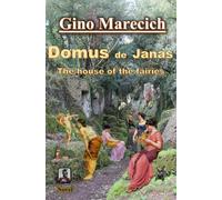 Domus de Janas: The house of the fairies (TRILOGY - IANUA SEGMENTATA - The Gate of the Gods)
