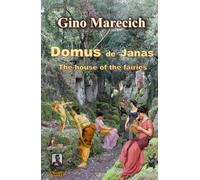 Domus de Janas: The house of the fairies (TRILOGY - IANUA SEGMENTATA - The Gate of the Gods)