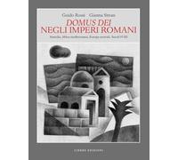 Domus dei Negli Imperi Romani. Anatolia, Africa mediterranea, Europa centrale. Secoli IV-XII