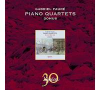 Domus - Gabriel Fauré : Piano Quartets
