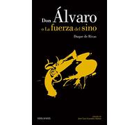 Don Álvaro o la fuerza del sino: 19 (Clásicos Hispánicos)