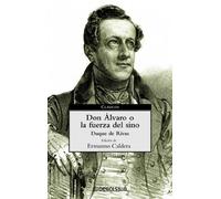 Don Álvaro o la fuerza del sino (CLASICOS)