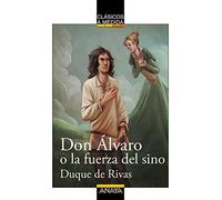 Don Álvaro o la fuerza del sino (CLÁSICOS - Clásicos a Medida)
