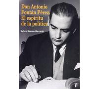 Don Antonio Fontán Pérez: el espíritu de la política (Yumelia sociedad)