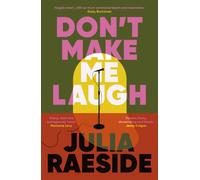 Don't Make Me Laugh | Julia Raeside