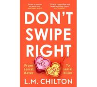 Don't Swipe Right | L. M. Chilton
