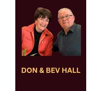 Don & Bev Hall: A record of our lives and stories, for our loved ones.