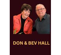 Don & Bev Hall: A record of our lives and stories, for our loved ones.