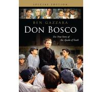 Don Bosco: The True Story of the Apostle of Youth
