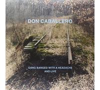 Don Caballero - Gang Banged with a Headache & Live [Vinilo]