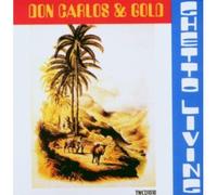 Carlos,Don & Gold^Carlos,Don & Gold - Ghetto living