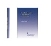 Don Carlos, Infant Von Spanien: Ein Dramatisches Gedicht