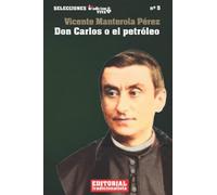 Don Carlos o el petróleo (Selecciones Tradición Viva)