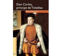 Don Carlos, príncipe de Tinieblas (Narrativas)