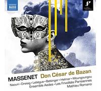 Naouri/Dreisig/Ensemble Aedes/ Orchestre des Frivolités Parisiennes - Massenet, J.: Don Cesar De Bazan [Opera]