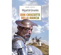 Don Chisciotte della Mancia. Ediz. integrale. Con Segnalibro (Grandi classici)