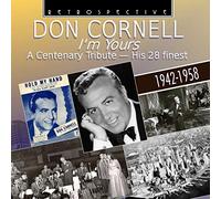 Don Cornell (vocals) - Don Cornell: I'm Yours - A Centenary Tribute