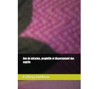 Don de miracles, prophétie et discernement des esprits
