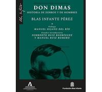 Don Dimas: Historia de zorros y hombres: 6 (Biblioteca Blas Infante)