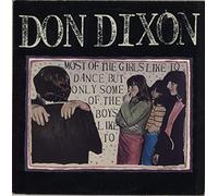 Don Dixon - Most Of The Girls Like To Dance But Only Some Of The Boys