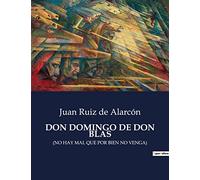Don Domingo de Don Blas: (No Hay Mal Que Por Bien No Venga): .