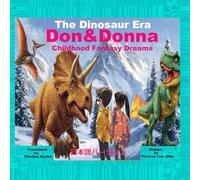 Don & Donna Childhood Fantasy Dreams -The Dinosaur Era: The Dinosaur Era