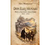 DON ELIO MONARI - Per la salvezza degli Ebrei