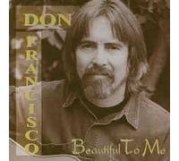 Don Francisco - Beautiful to Me