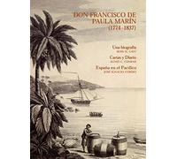 Don Francisco de Paula Marín (1774-1837). Una Biografía. Cartas y Diario: una biografía ; cartas y diario (Theatrum naturae. Serie maior)