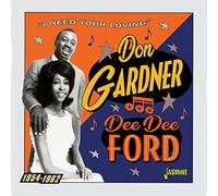 Don Gardner & Dee Dee Ford - I Need Your Loving 1954-1962